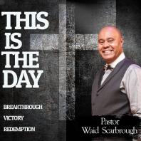 This Is The Day with Pastor Waid