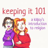 Keeping It 101: A Killjoy's Introduction to Religion Podcast