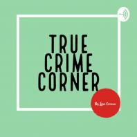 True Crime Corner