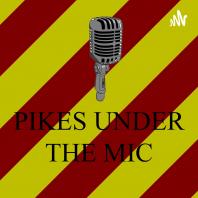 Pikes Under the Mic