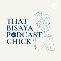 That Bisaya Podcast Chick