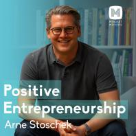 MINDSET MOVERS Positive Entrepreneurship Podcast