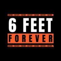 6 Feet Forever