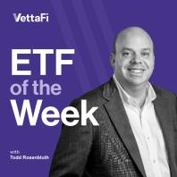 ETF of the Week with Todd Rosenbluth