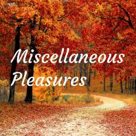 Miscellaneous Pleasures