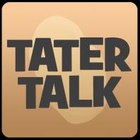 Tater Talk