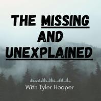 The Missing and Unexplained Podcast