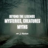 Beyond the Legends - Mysteries and Creatures