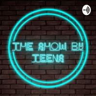 The Show By Teens: Mysteries