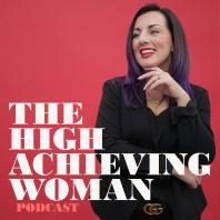 The High Achieving Woman