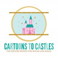 Cartoons to Castles: The History Behind the Mouse and Magic