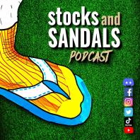 The Stocks and Sandals™ Podcast