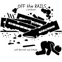 Off the Rails: A Podcast
