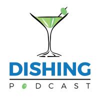 Dishing Podcast