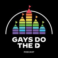 Gays Do the D: An Unofficial Disney Podcast