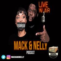Mack & Nelly Podcast
