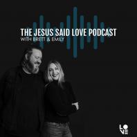 Jesus Said Love Podcast
