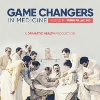Game Changers in Medicine