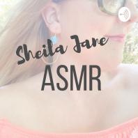 Sheila Jane ASMR
