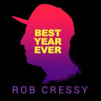 Best Year Ever with Rob Cressy