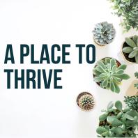 A Place To Thrive