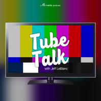 Tube Talk