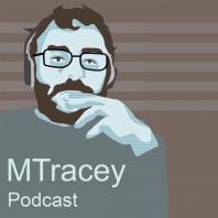 MTracey podcast