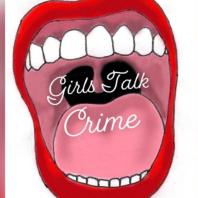Girls Talk Crime