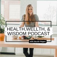 Health, Wellth & Wisdom Podcast