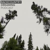 Backcountry Dreaming Podcast