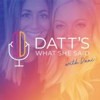Datt's What She Said with Dani