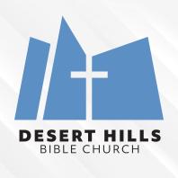Desert Hills Bible Church Sermons