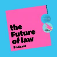 The Future of Law Podcast
