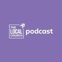 The Local Church Podcast
