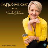 In AWE Podcast with Sarah Johnson