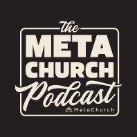MetaChurch Podcast