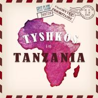 Tyshkos In Tanzania