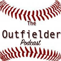 The Outfielder Podcast