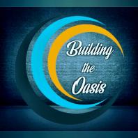 Building The Oasis
