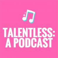 Talentless: A Podcast