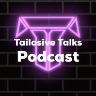 Tailosive Talks Podcast
