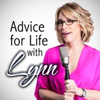 Advice for Life with Lynn