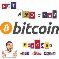 Not Another Bitcoin Podcast