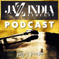 Jazz India Circuit Podcast