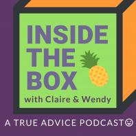 Inside the Box with Claire and Wendy
