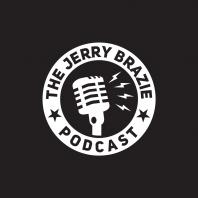 The Jerry Brazie Podcast