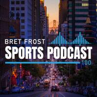 Bret Frost Sports Podcast
