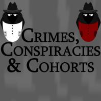 Crimes, Conspiracies and Cohorts