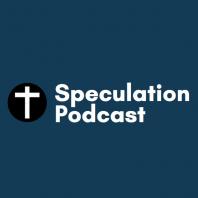 Speculation Podcast