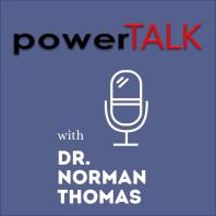 Power Talk with Dr. Norman Thomas